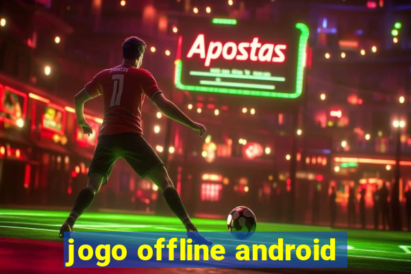 jogo offline android